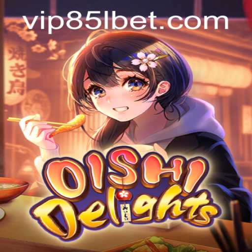 Exploring the Unique World of OishiDelights and Navigating the 85lbet PH Login